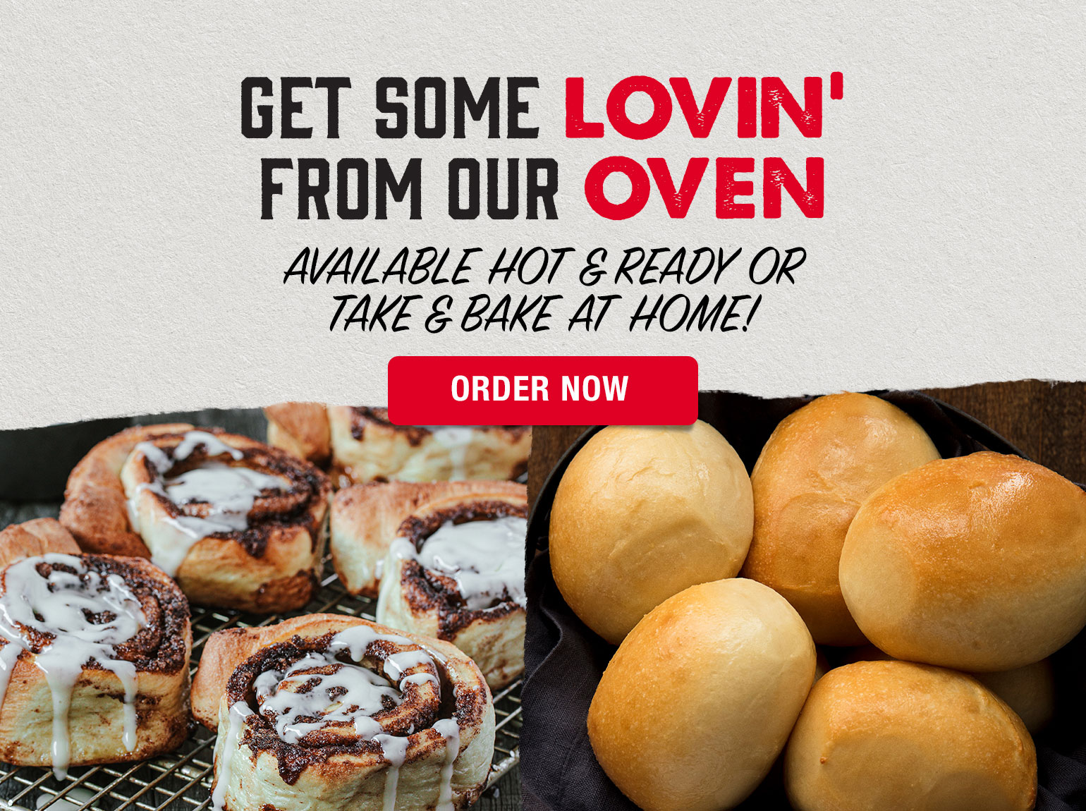 Get some lovin' from our oven. Available hot and ready or take and bake at home! Order Now